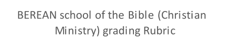 BEREAN school of the Bible (Christian  Ministry) grading Rubric